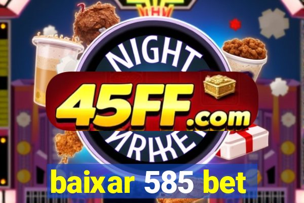 baixar 585 bet